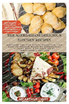 Book cover for The Azerbaijani Delicious Kitchen Recipes