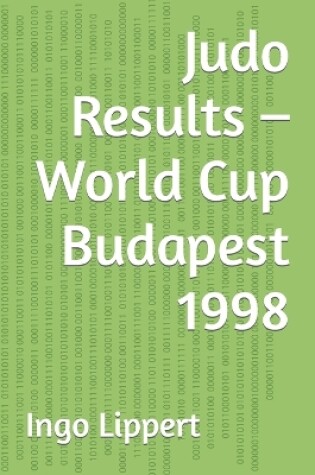 Cover of Judo Results - World Cup Budapest 1998