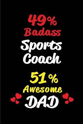 Book cover for 49% Badass Sports Coach 51% Awesome Dad