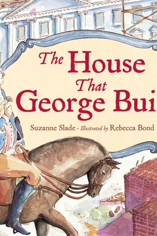 Cover of The House That George Built