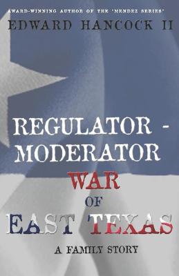 Book cover for Regulator-Moderator War of East Texas