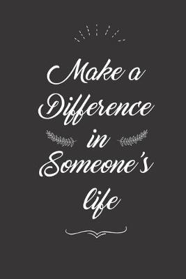 Book cover for Make A Difference In Someone's Life