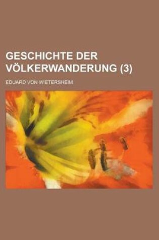 Cover of Geschichte Der Volkerwanderung (3)