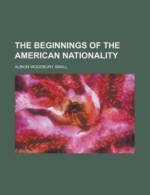 Book cover for The Beginnings of the American Nationality