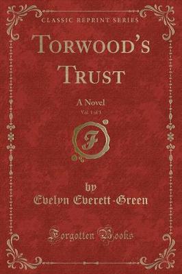 Book cover for Torwood's Trust, Vol. 1 of 3