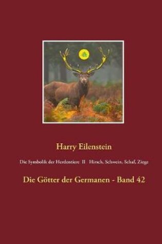 Cover of Die Symbolik der Herdentiere II Hirsch, Schwein, Schaf und Ziege