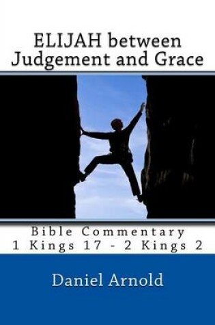 Cover of Elijah between Judgement and Grace
