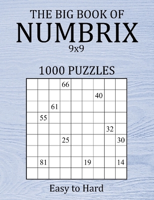 Book cover for The Big Book of Numbrix 9x9 - 1000 Puzzles - Easy to Hard