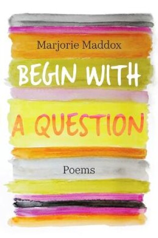 Cover of Begin with a Question