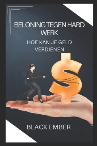 Cover of Beloning Tegen Hard Werk