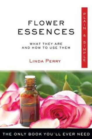 Cover of Flower Essences Plain & Simple