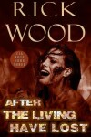 Book cover for After the Living Have Lost