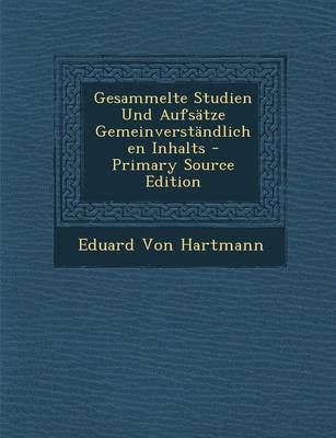 Book cover for Gesammelte Studien Und Aufsatze Gemeinverstandlichen Inhalts - Primary Source Edition