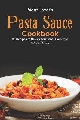 Book cover for Meat-Lover's Pasta Sauce Cookbook