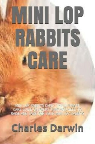 Cover of Mini Lop Rabbits Care