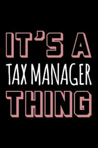 Cover of It's a Tax Manager Thing