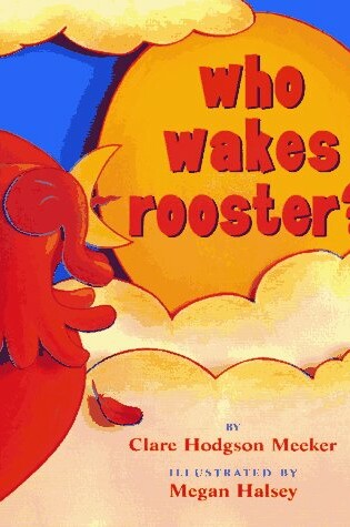 Cover of Who Wakes Rooster?