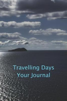 Book cover for Travelling Days Your Journal