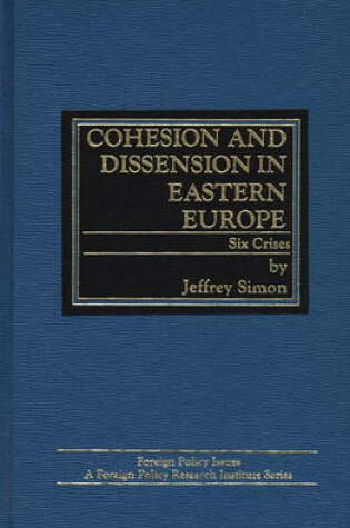 Cover of Cohesion and Dissension in Eastern Europe