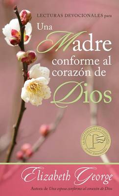 Book cover for Lecturas Devocionales Para Una Madre Conforme Al Corazón de Dios