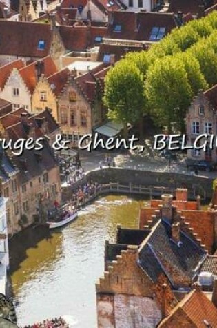 Cover of Bruges & Ghent, BELGIUM