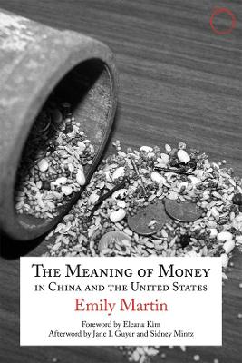 Book cover for The Meaning of Money in China and the United Sta – The 1986 Lewis Henry Morgan Lectures