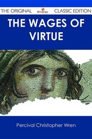 Cover of The Wages of Virtue - The Original Classic Edition