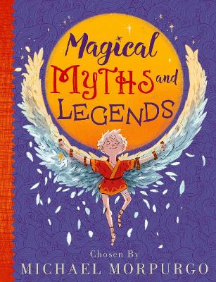 Book cover for Michael Morpurgo's Myths & Legends