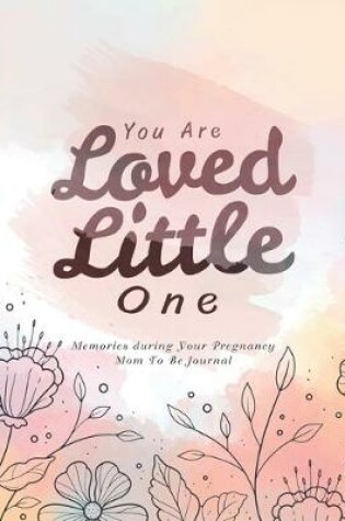 Cover of You Are Loved Little One