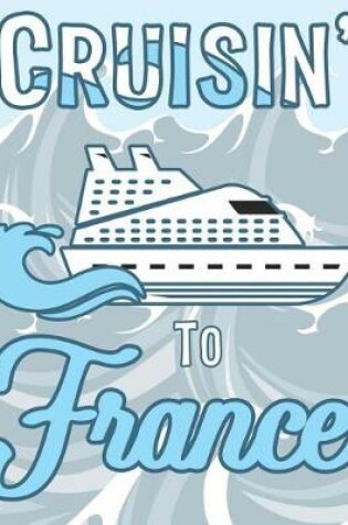 Cover of Cruisin to France