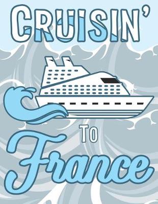 Book cover for Cruisin to France