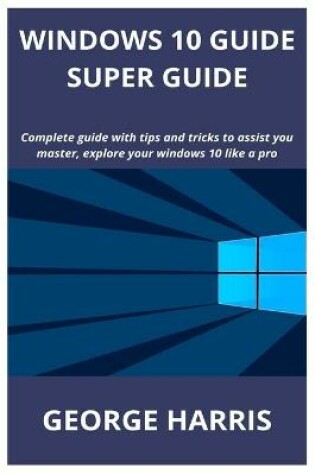 Cover of Windows 10 Guide Super Guide