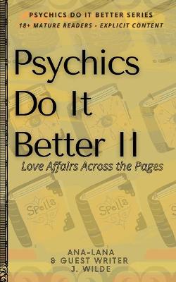 Book cover for Psychics Do It Better II - Love Affairs across the Pages