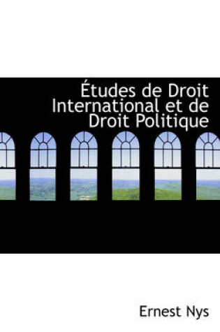 Cover of Tudes de Droit International Et de Droit Politique