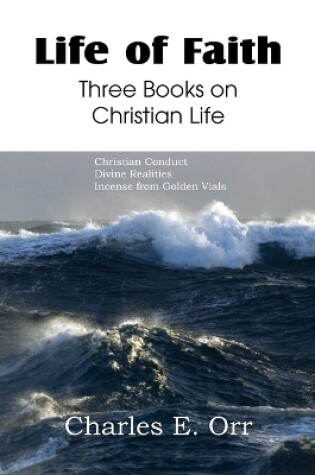 Cover of Life of Faith Three Books on Christian Life