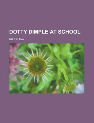 Book cover for Dotty Dimple at School