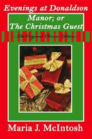 Cover of Evenings at Donaldson Manor; Or the Christmas Guest - The Original Classic Edition