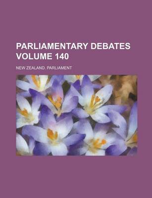 Book cover for Parliamentary Debates Volume 140