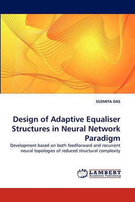 Book cover for Design of Adaptive Equaliser Structures in Neural Network Paradigm