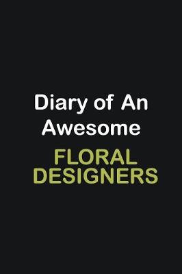 Book cover for Diary Of An Awesome Floral Designers