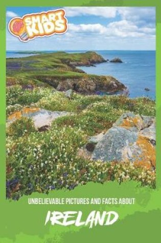 Cover of Unbelievable Pictures and Facts About Ireland