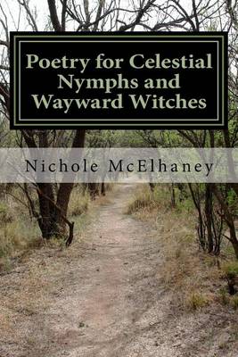 Book cover for Poetry for Celestial Nymphs and Wayward Witches