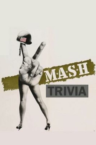 Cover of M*A*S*H Trivia