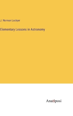 Book cover for Elementary Lessons in Astronomy