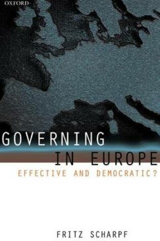 Cover of Governing in Europe: Effective and Democratic?