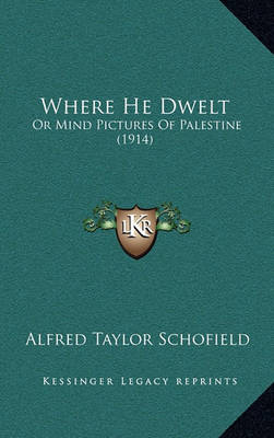 Book cover for Where He Dwelt