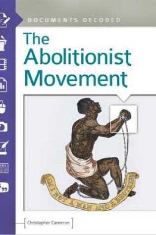 Cover of The Abolitionist Movement: Documents Decoded