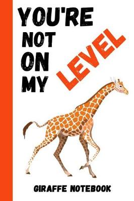 Book cover for You're Not On My Level