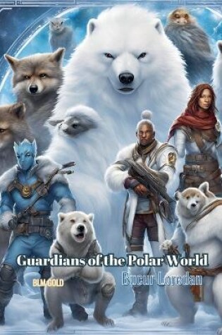 Cover of Guardians of the Polar World