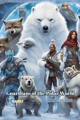 Cover of Guardians of the Polar World